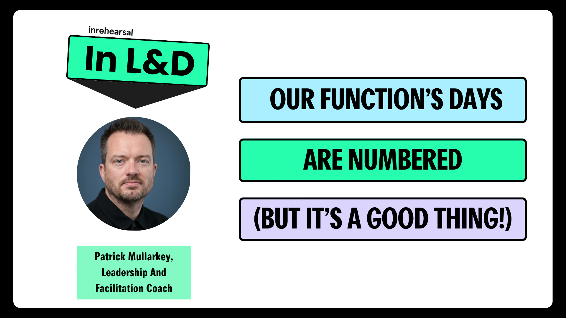 Podcast featuring Patrick Mullarkey discussing L&D
